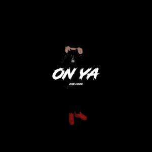 On ya (Explicit)