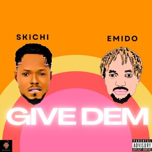 GIVE DEM (Explicit)