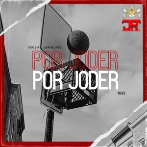 Por Joder (Explicit)