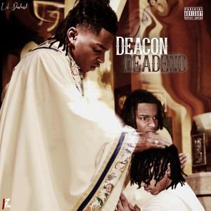 Deacon Deadend (Explicit)