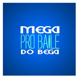 Mega pro Baile do Bega