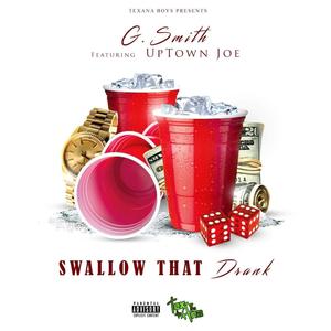 Swallow that drank(feat. Uptown Joe) (Explicit)