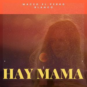 hay mama (Explicit)