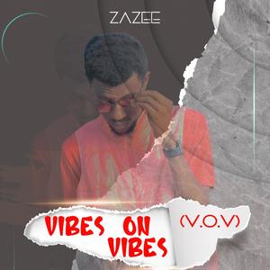 Vibes On Vibes (V.O.V) [Explicit]