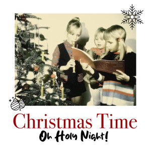 Christmas Time (Oh Holy Night)