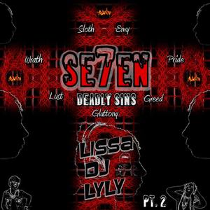 Se7en Deadly Sins, Pt. 2