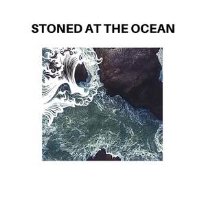 Stoned at the Ocean