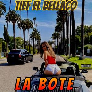 La Bote (feat. Tief El Bellaco)