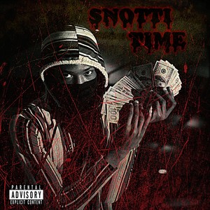 Snotti Time (Explicit)