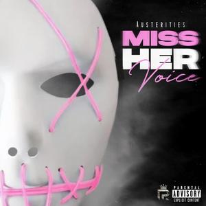 Miss her voice (Explicit)