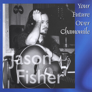 Your Future Over Chamomile