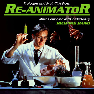 Re-Animator: Prologue and Main Title