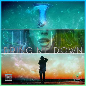 Bring Me Down (Explicit)