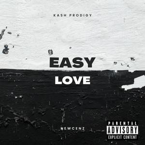 EASY LOVE (feat. Kash prodigy & (Produced by eleohah)) (Explicit)