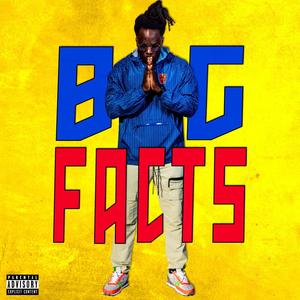 Big facts (Explicit)