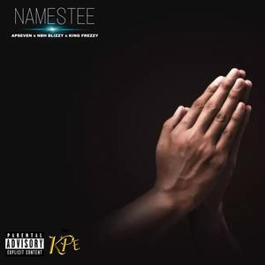 Nameste (feat. APSeven & NBH Blizzy) [Explicit]