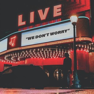 We Don't Worry (Live)