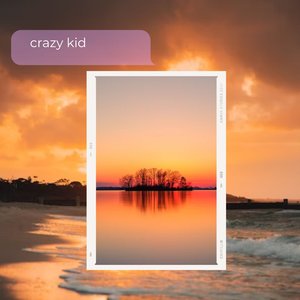crazy kid