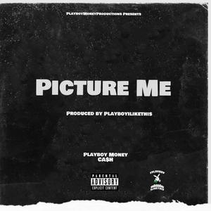 Picture Me (Explicit)