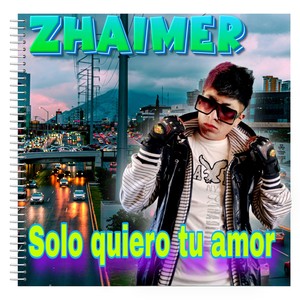 Solo quiero tu amor