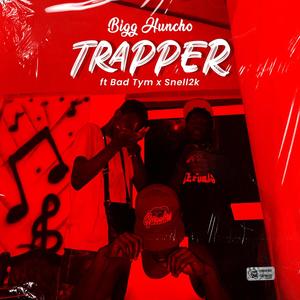 Trapper (feat. Bad Tym & Snell2k) [Explicit]