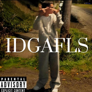 IDGAFLS (Explicit)