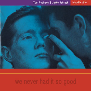Blood Brother: We Never Had It So Good