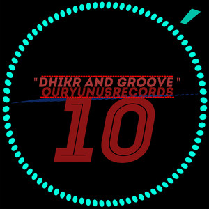 Dhikr and Groove 10