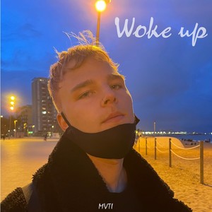 Woke Up (Explicit)