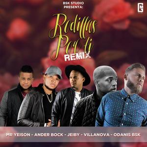 Rodillas Por Ti (feat. Mr Yeison, Ander Bock, Jeiby & Villanova)