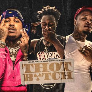 Thot ***** (feat. Doe Boy & Southfield G) (Explicit)