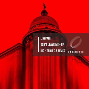 Don't Leave Me (Table 18 Remix)