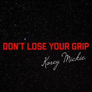 Don't Lose Your Grip