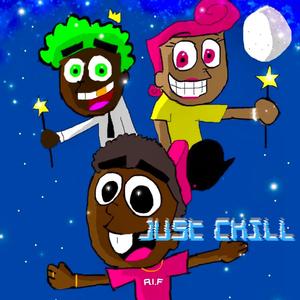 Just Chill (Explicit)