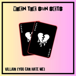 Villain (You Can Hate Me)