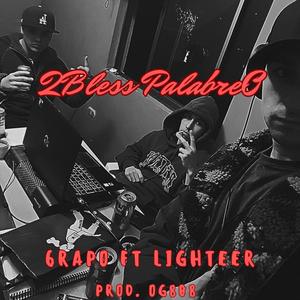 2bless Palabreo (feat. Lighteer & OG808) [Explicit]