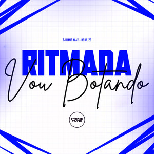 Ritmada Vou Botando (Explicit)