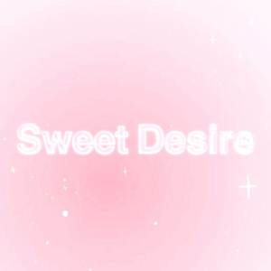 Sweet desire