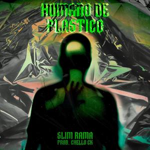 HUMANO DE PLASTICO (Explicit)