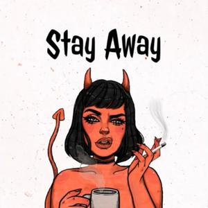 Stay Away(feat. MCP) (Explicit)