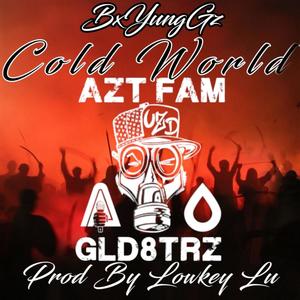 Cold World (feat. Pro Knows Music, Kin, Tha Truth, Learic, 13aDLucK, Breez & Lowkey Lu) [Explicit]