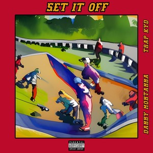 Set It Off (Explicit)