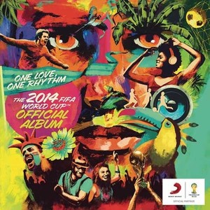 2014巴西世界杯官方专辑 One Love, One Rhythm: The 2014 FIFA World Cup™ Official Album