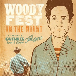 Woody Fest on the Mount: An Evening of Guthrie Tunes & Stories with Jake Speed (Live)