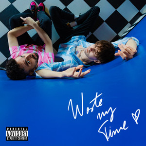 WASTE MY TIME (Explicit)
