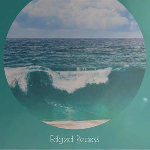 Edged Recess