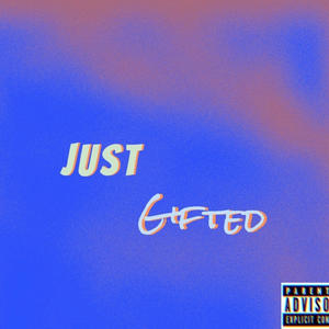 Just Gifted (Explicit)