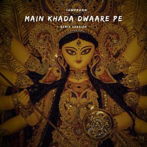 Main Khada Dwaare Pe (Remix)