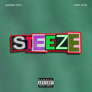 Steeze (feat. Papi Ojo) (Explicit)
