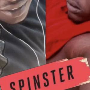 Spinster (Explicit)